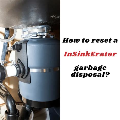 How to use InSinkErator Badger Reset Button:。